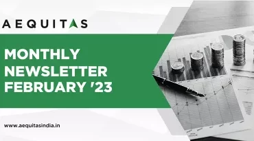 February 2023 newsletter by Aequitas, leading asset management company in India