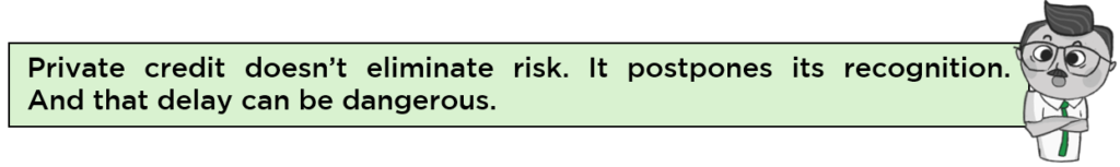 Private credit postpones risk recognition warning